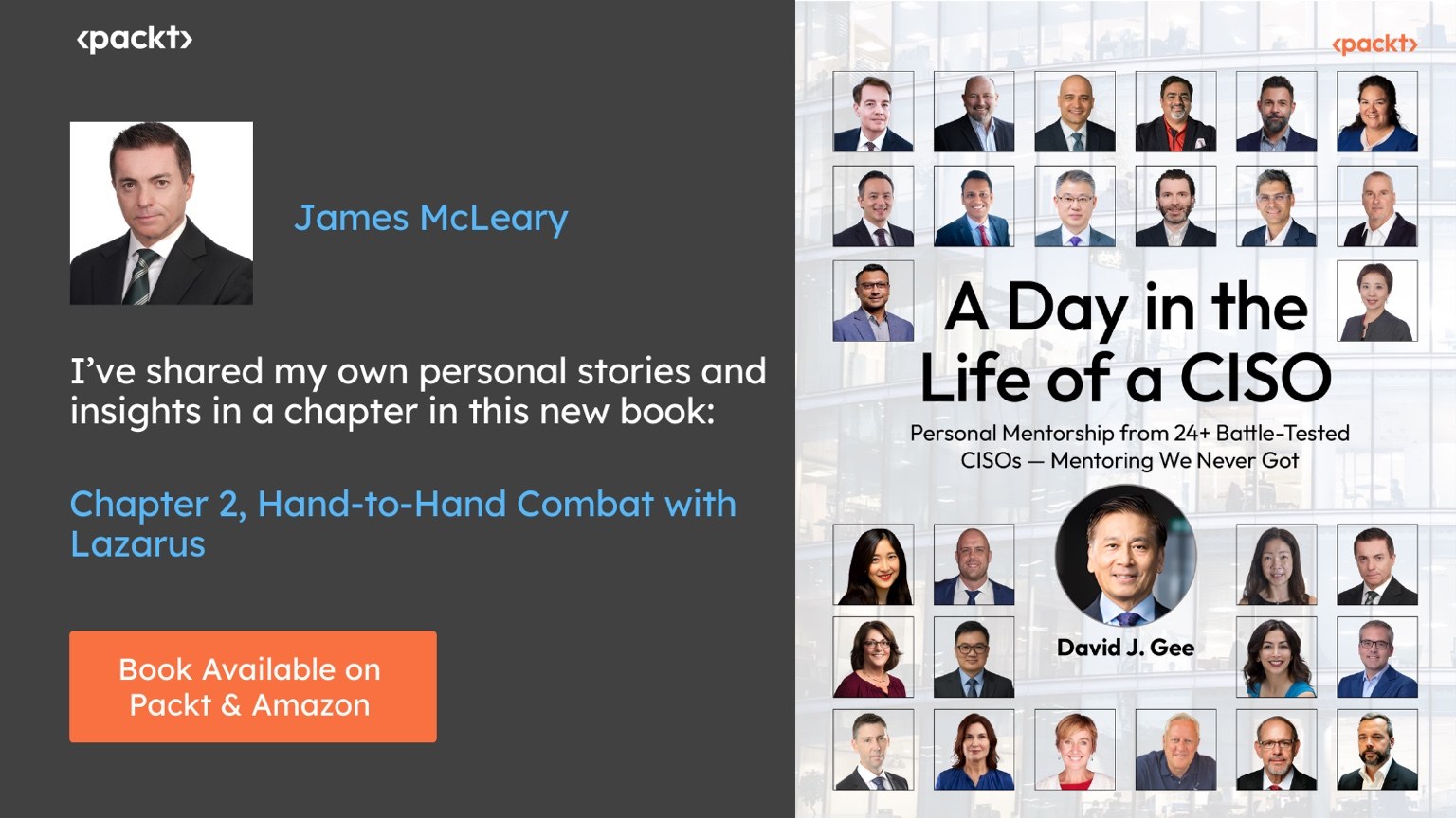 Packt promotional artwork featuring James McLeary and his chapter, Hand-to-Hand Combat with Lazarus, in A Day in the Life of a CISO by David J. Gee.